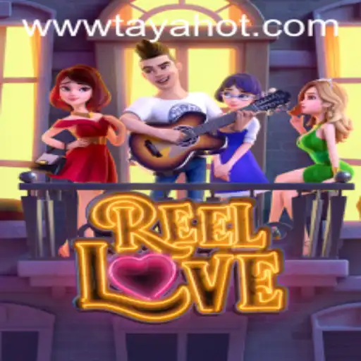 ReelLove: Unveiling the Thrills of TAYAHOT's Newest Game
