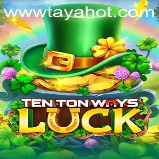 Exploring the Exciting World of TenTonWaysLuck and Its Unique TAYAHOT Experience